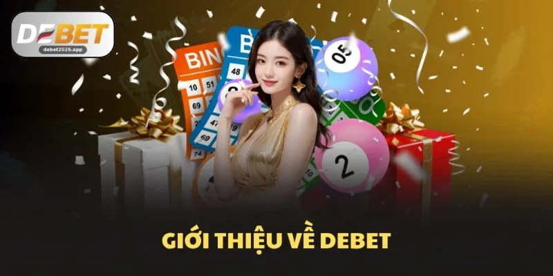 Giới thiệu về DEBET