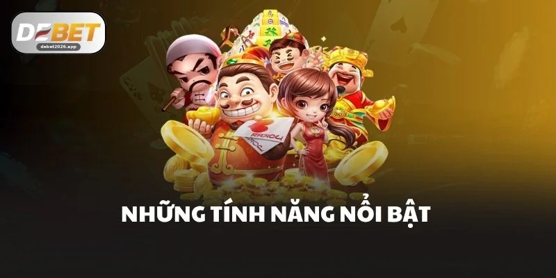 Những tính năng nổi bật 